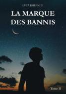Ebook La marque des Bannis di Luca Rheenhe edito da Books on Demand