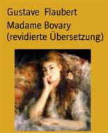 Ebook Madame Bovary (revidierte Übersetzung) di Gustave Flaubert edito da BookRix