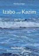Ebook Izabo und Kazim di Monika Geiger edito da Books on Demand