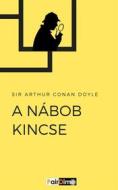 Ebook A nábob kincse di Arthur Conan Doyle edito da PairDime
