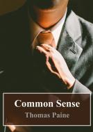Ebook Common Sense di Thomas Paine edito da Freeriver Publishing