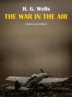 Ebook The War In The Air di H. G. Wells edito da E-BOOKARAMA