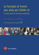 Ebook La famiglia di fronte alla sfida del COVID-19 di Regalia Camillo, Lanz Margherita edito da Vita e Pensiero