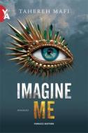 Ebook Imagine Me di Tahereh Mafi edito da Fanucci Editore