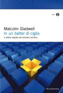 Ebook In un batter di ciglia di Gladwell Malcolm edito da Mondadori