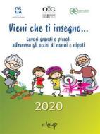 Ebook Vieni che ti insegno... Lavori grandi e piccoli attraverso gli occhi di nonni e nipoti di Civitas Vitae Premio Letterario edito da CLEUP