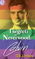Ebook I segreti di Neverwood: Calvin (eLit) di G. B. Lindsey edito da HCI