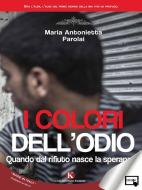 Ebook I colori dell&apos;odio di Maria Antonietta Parolai edito da Kimerik