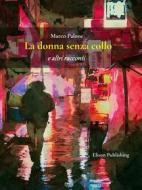 Ebook La donna senza collo di Marco Palone edito da Elison Publishing