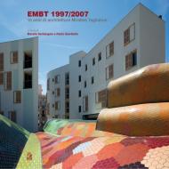 Ebook EMBT 1997/2007 10 anni di architetture Miralles Tagliabue di Santangelo Marella, Giardiello Paolo edito da Clean Edizioni