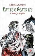 Ebook Dante e Beatrice di Serena Senesi edito da Edizioni DrawUp