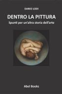 Ebook Dentro la pittura di Dario Lodi edito da Abel Books