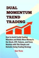 Ebook Dual Momentum Trend Trading di Lee Tang edito da LMT Press