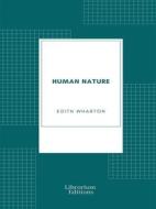 Ebook Human Nature di Edith Wharton edito da Librorium Editions