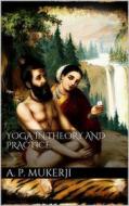 Ebook Yoga in Theory and Practice di A.p. Mukerji edito da Books on Demand