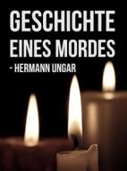Ebook Geschichte eines Mordes di Hermann Ungar edito da Books on Demand
