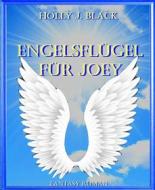 Ebook Engelsflügel für Joey di Holly J. Black edito da BookRix