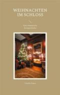 Ebook Weihnachten im Schloss di Claudia Haase edito da Books on Demand