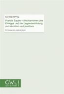 Ebook Francis Bacon - Mechanismen des Erfolges und der Legendenbildung zu Lebzeiten und posthum di Katrin Hippel edito da Verlag Ludwig