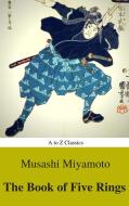 Ebook The Book of Five Rings (Active TOC) (AtoZ Classics) di Musashi Miyamoto, AtoZ Classics edito da A to Z Classics