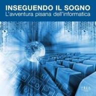 Ebook Inseguendo il sogno di AA.VV. edito da Pisa University Press