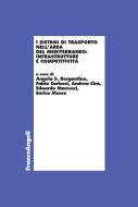 Ebook I sistemi di trasporto nell'area del Mediterraneo: infrastrutture e competitività edito da Franco Angeli Edizioni
