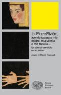 Ebook Io Pierre Rivière, di VV. AA. edito da Einaudi