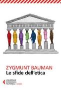 Ebook Le sfide dell'etica di Zygmunt Bauman edito da Feltrinelli Editore