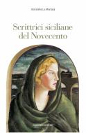 Ebook Scrittrici siciliane del Novecento di Donatella La Monaca edito da Flaccovio Editore