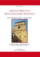 Ebook Arento brettia - Bocchigliero romana di Alfonso Bastanzio edito da Nuova Santelli Edizioni