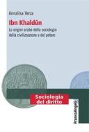 Ebook Ibn Khaldun di Annalisa Verza edito da Franco Angeli Edizioni