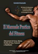 Ebook Il Manuale Pratico del Fitness di Carmelo Emanuele edito da Ursula Editore