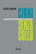 Ebook Cigni senza collo di Sergio Fabbrini edito da IlSole24Ore Publishing and Digital