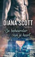 Ebook De Beheerder Van Je Hart di Diana Scott edito da Babelcube Inc.