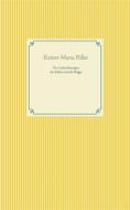 Ebook Die Aufzeichnungen des Malte Laurids Brigge di Rainer Maria Rilke edito da Books on Demand