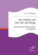 Ebook Der Hobbit und Der Herr der Ringe: Howard Shores Filmmusiken im Vergleich di Jana Rittstieg edito da Diplomica Verlag