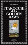 Ebook I Tarocchi della Golden Dawn di Jorg Sabellicus edito da Edizioni Mediterranee