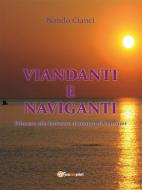 Ebook Viandanti e naviganti di Nando Cianci edito da Youcanprint