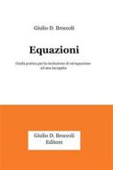 Ebook Equazioni di Giulio D. Broccoli edito da Publisher s10349