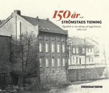 Ebook 150 år med Strömstads Tidning di Strömstads Tidning Strömstads Tidning edito da Books on Demand