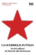 Ebook La Guerriglia in Italia di AA. VV. edito da Edizioni Interno4
