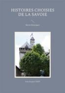 Ebook Histoires choisies de la Savoie di Jean-Jacques Tijet edito da Books on Demand