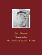 Ebook Gestaltwandler di Harry Eilenstein edito da Books on Demand