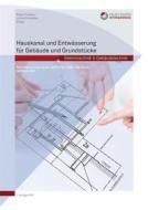 Ebook Hauskanal und Entwässerung für Gebäude und Grundstücke di Robert Floderer edito da Austrian Standards plus Publishing