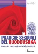 Ebook Le pratiche sessuali del Quodoushka di Amara Charles edito da Edizioni Mediterranee
