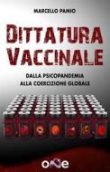 Ebook Dittatura Vaccinale di Marcello Pamio edito da One Books