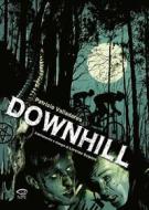 Ebook Downhill di Lorenzo Scipioni, Patricio Valladares edito da Edizioni NPE