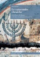 Ebook Le catacombe ebraiche di Elsa Laurenzi edito da Gangemi Editore