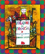Ebook I paladini di Francia di Emanuele Luzzati edito da Gallucci