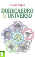 Ebook Dodecaedro o Universo di Nicolò Negro edito da Il trifoglio bianco